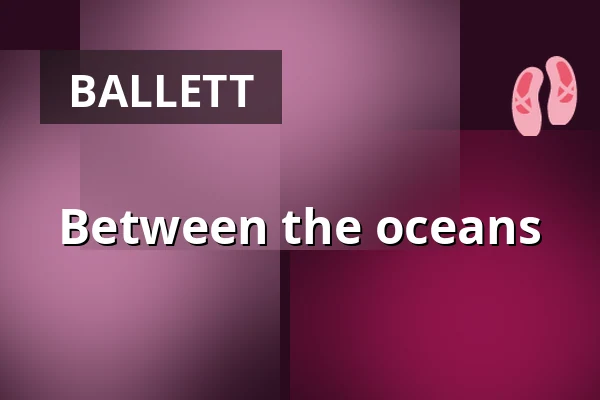 Between the oceans — Uferstudios, Berlin
