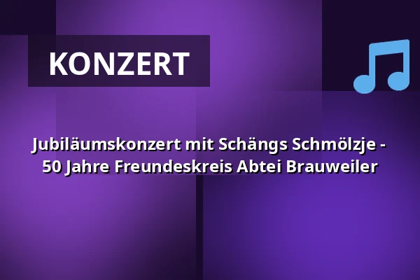 Jubiläumskonzert mit Schängs Schmölzje - 50 Jahre Freundeskreis Abtei Brauweiler — LVR Kulturzentrum Abtei Brauweiler, Pulheim
