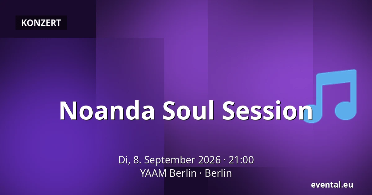 Noanda Soul Session — YAAM Berlin, Berlin
