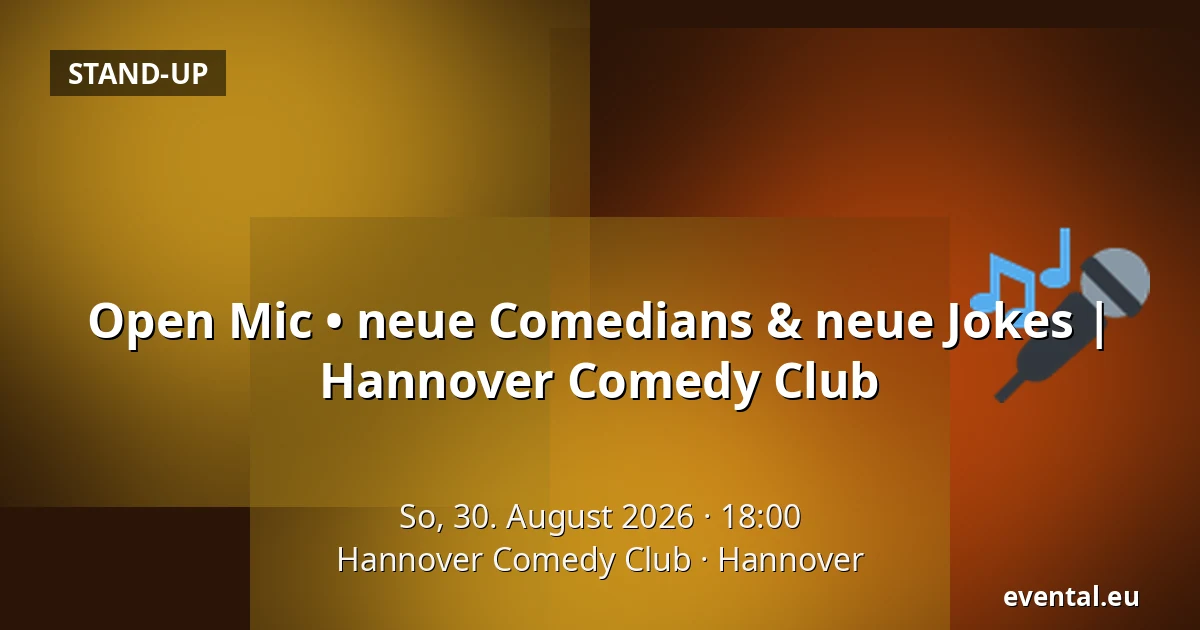 Open Mic • neue Comedians & neue Jokes | 
Hannover Comedy Club — Hannover Comedy Club, Hannover