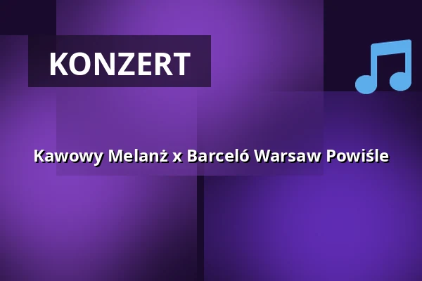 Kawowy Melanż x Barceló Warsaw Powiśle — Barceló Warsawa Powiśle, Warschau