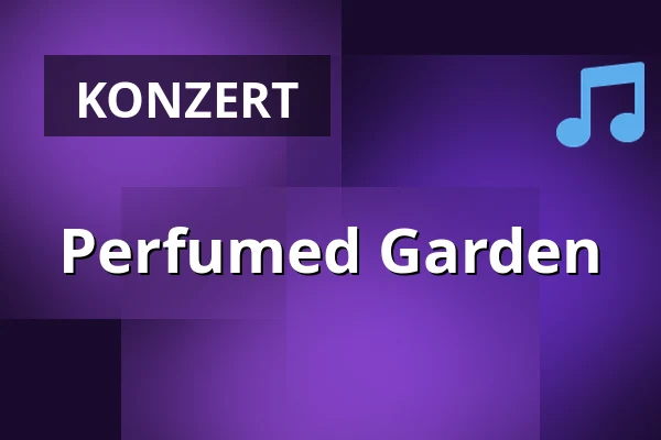 Perfumed Garden — Club LUCIA, Wien