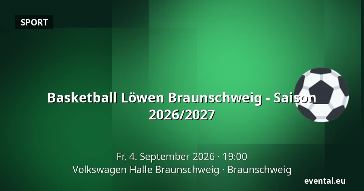 Basketball Löwen Braunschweig - Saison 2026/2027 — Volkswagen Halle Braunschweig, Braunschweig