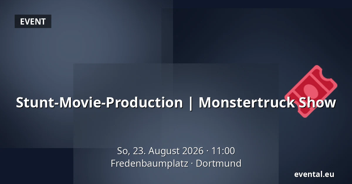 Stunt-Movie-Production | Monstertruck Show — Fredenbaumplatz, Dortmund