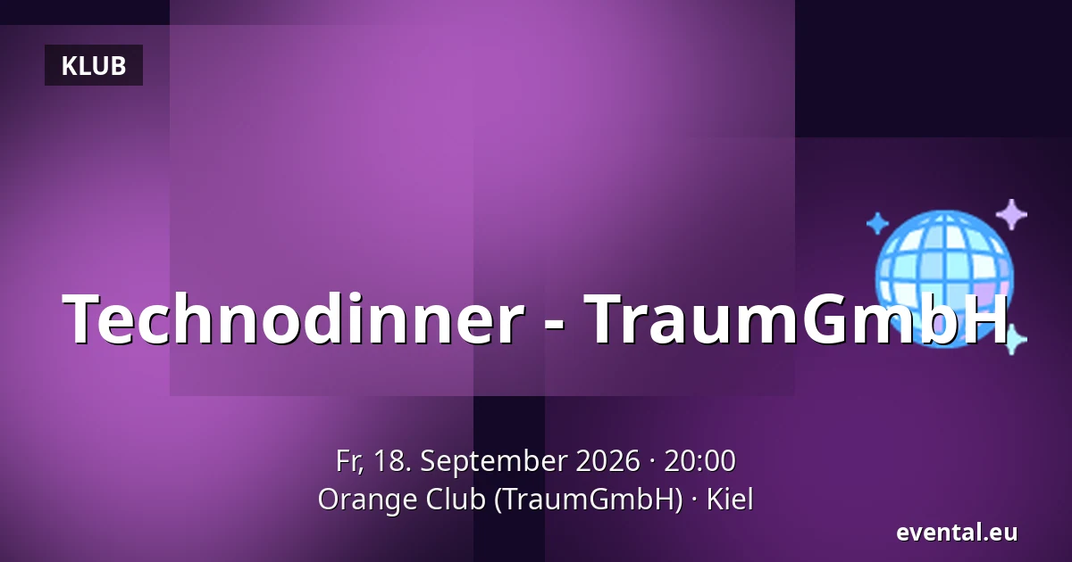 Technodinner - TraumGmbH — Orange Club (TraumGmbH), Kiel