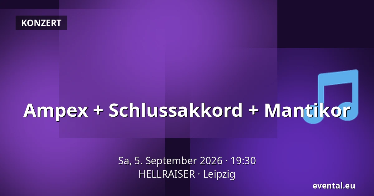 Ampex + Schlussakkord + Mantikor — HELLRAISER, Leipzig
