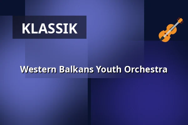 Western Balkans Youth Orchestra — LUISE-ALBERTZ-HALLE, Oberhausen