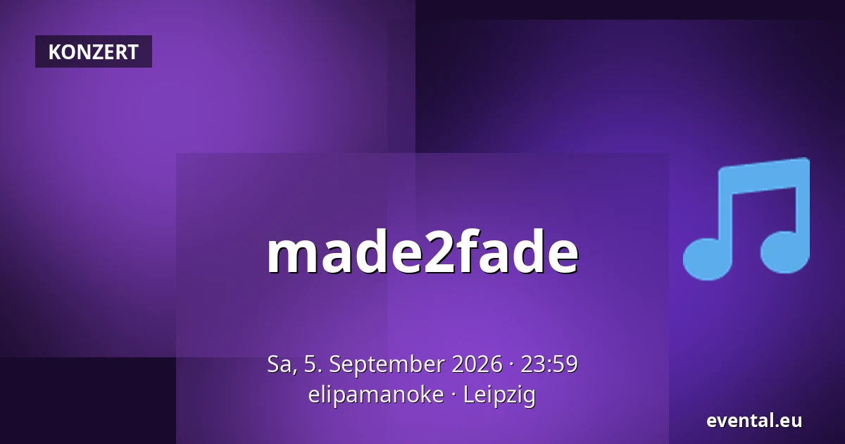 made2fade — elipamanoke, Leipzig