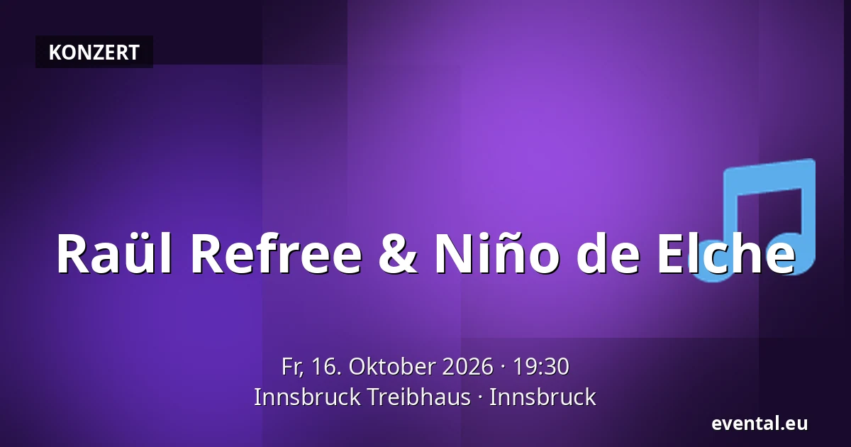 Raül Refree & Niño de Elche — Innsbruck Treibhaus, Innsbruck