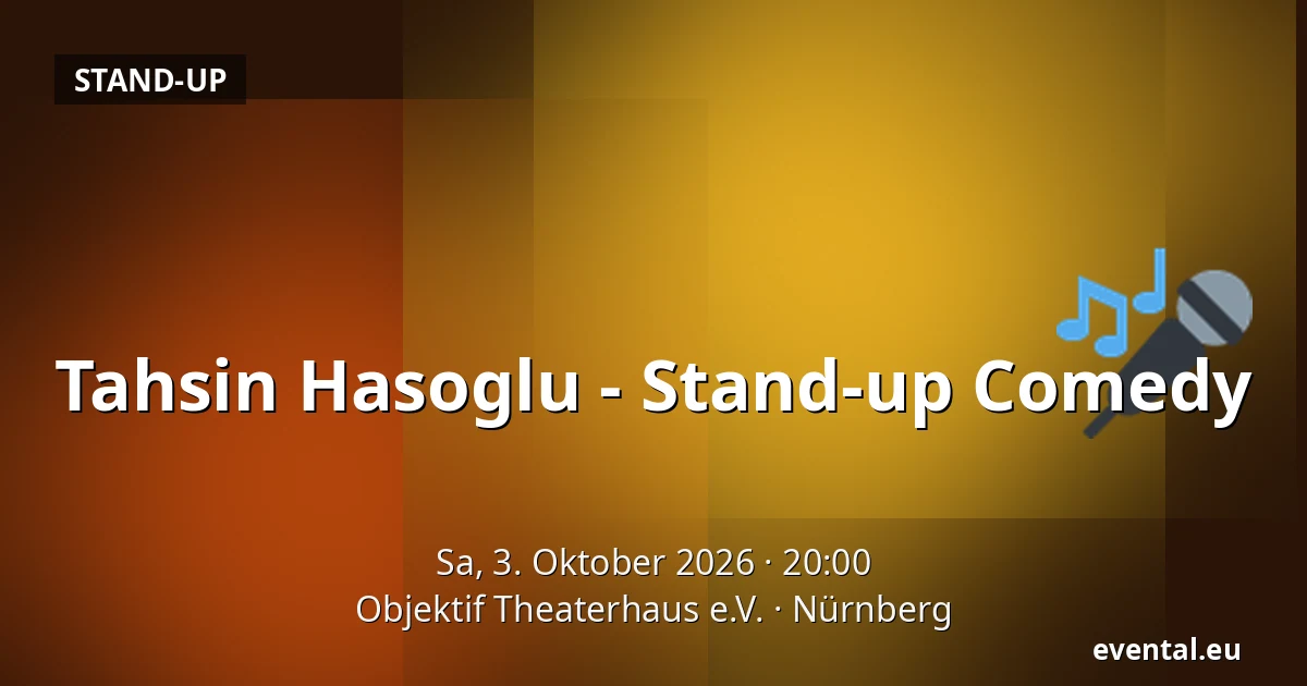 Tahsin Hasoglu - Stand-up Comedy — Objektif Theaterhaus e.V., Nürnberg