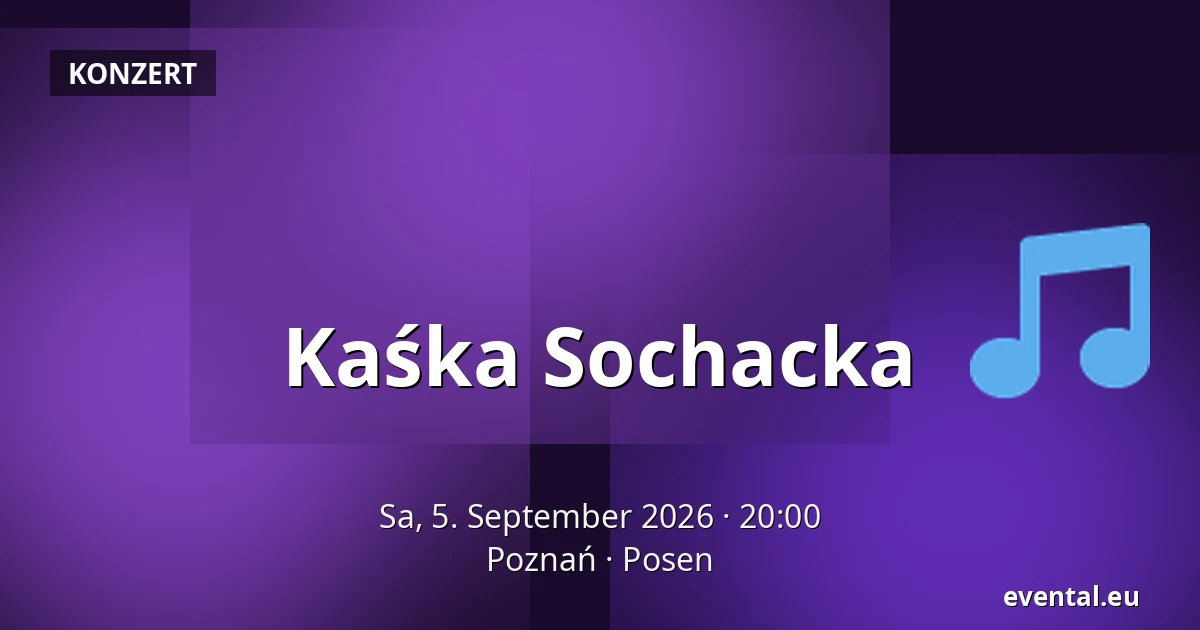 Kaśka Sochacka — Poznań, Posen