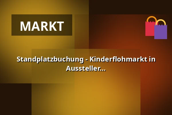 Standplatzbuchung - Kinderflohmarkt in der Wandelhalle - Standplatzbuchung für Aussteller — Wandelhalle Bad Zwischenahn, Bad Zwischenahn