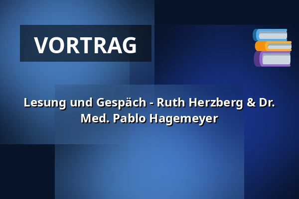 Lesung und Gespäch - Ruth Herzberg & Dr. Med. Pablo Hagemeyer — Golda books and more, Berlin