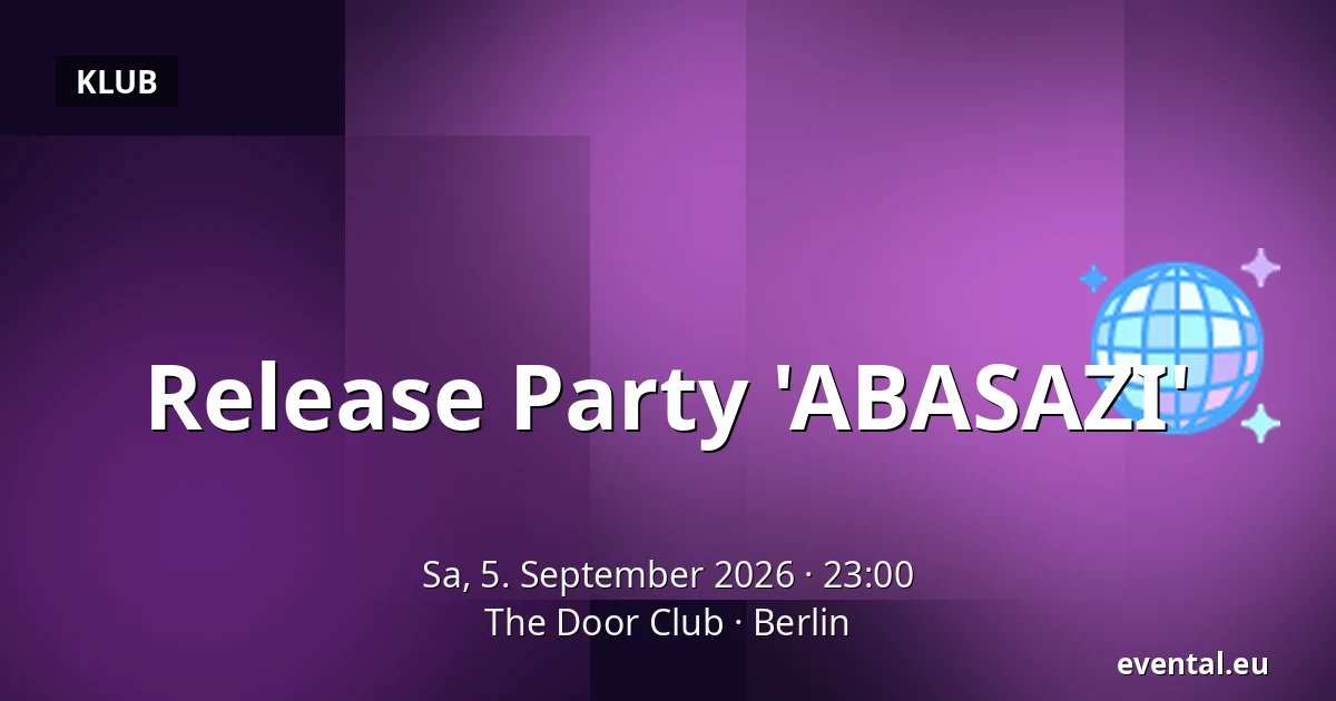 Release Party 'ABASAZI' — The Door Club, Berlin