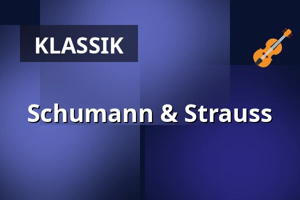 Schumann & Strauss — Musikverein Wien, Wien