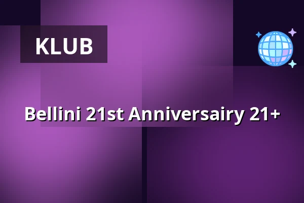 Bellini 21st Anniversairy 21+ — Bellini im Tresor, Bremen