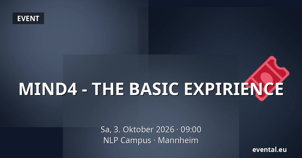 MIND4 - THE BASIC EXPIRIENCE — NLP Campus, Mannheim