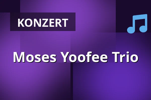 Moses Yoofee Trio — Porgy & Bess, Wien
