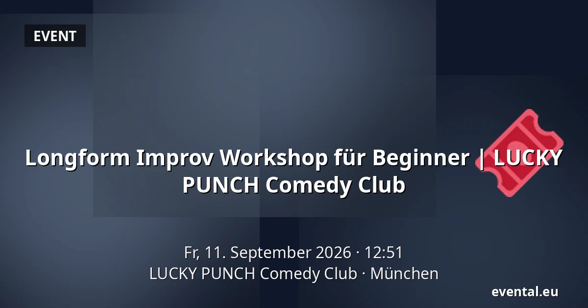 Longform Improv Workshop für Beginner | LUCKY PUNCH Comedy Club — LUCKY PUNCH Comedy Club, München