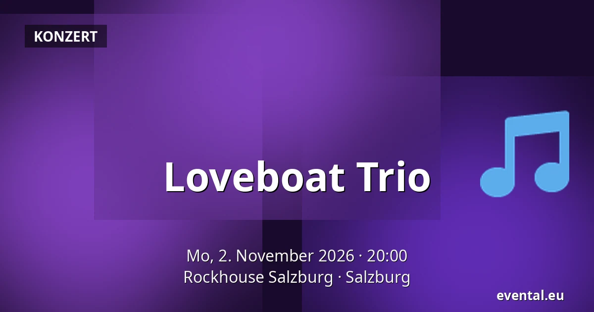 Loveboat Trio — Rockhouse Salzburg, Salzburg