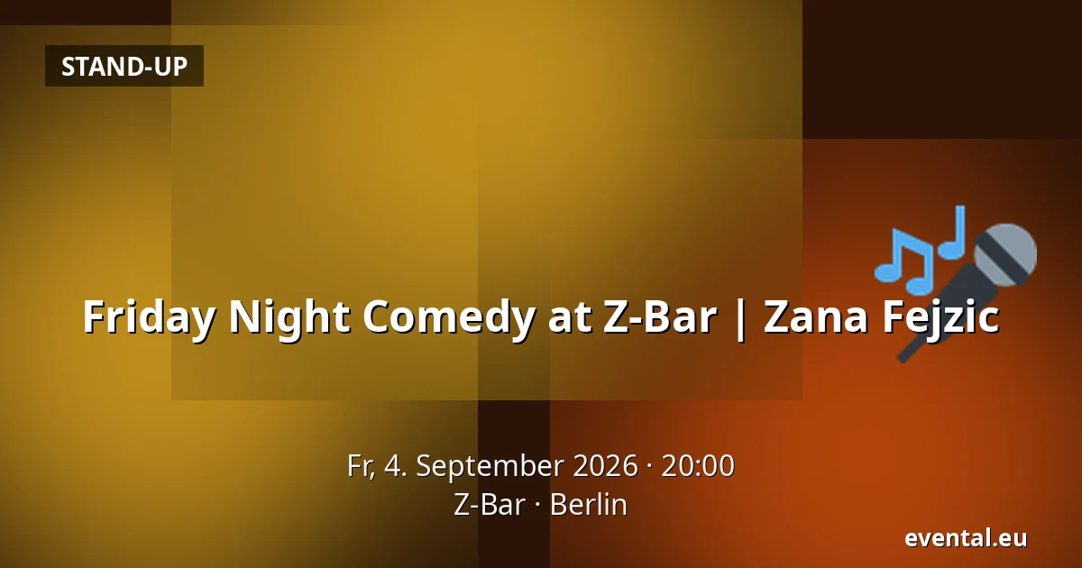 Friday Night Comedy at Z-Bar |  Zana Fejzic — Z-Bar, Berlin