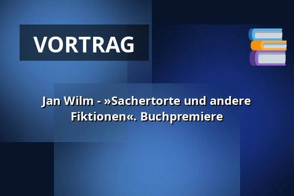Jan Wilm - »Sachertorte und andere Fiktionen«. Buchpremiere — Künstler*innenhaus Mousonturm, Frankfurt