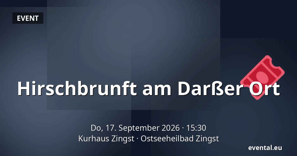 Hirschbrunft am Darßer Ort — Kurhaus Zingst, Ostseeheilbad Zingst