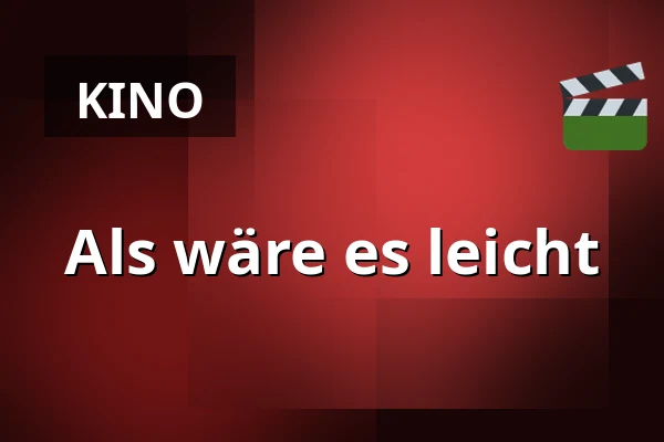 Als wäre es leicht — Lagerhalle e. V., Osnabrück
