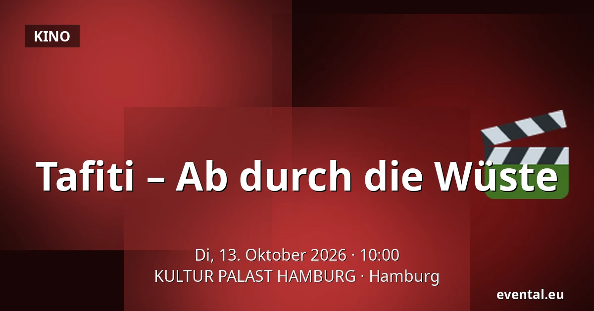 Tafiti – Ab durch die Wüste — KULTUR PALAST HAMBURG, Hamburg