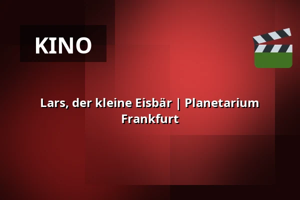 Lars, der kleine Eisbär | Planetarium Frankfurt — Planetarium Frankfurt, Frankfurt (Oder)