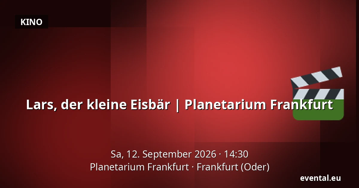 Lars, der kleine Eisbär | Planetarium Frankfurt — Planetarium Frankfurt, Frankfurt (Oder)