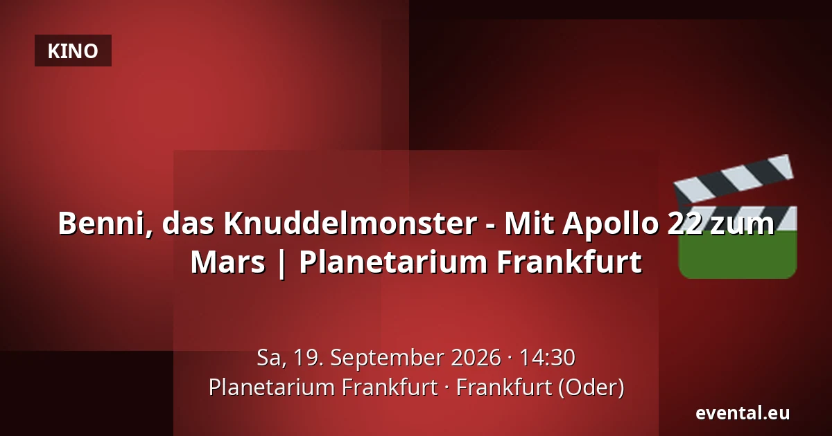 Benni, das Knuddelmonster - Mit Apollo 22 zum Mars | Planetarium Frankfurt — Planetarium Frankfurt, Frankfurt (Oder)