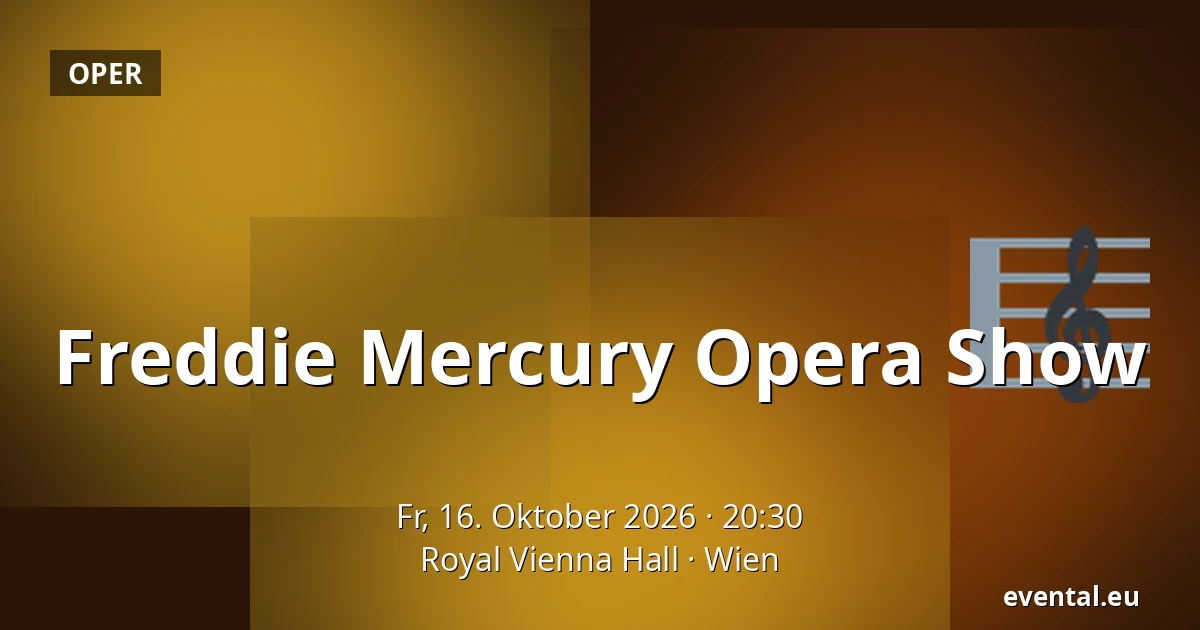 Freddie Mercury Opera Show — Royal Vienna Hall, Wien