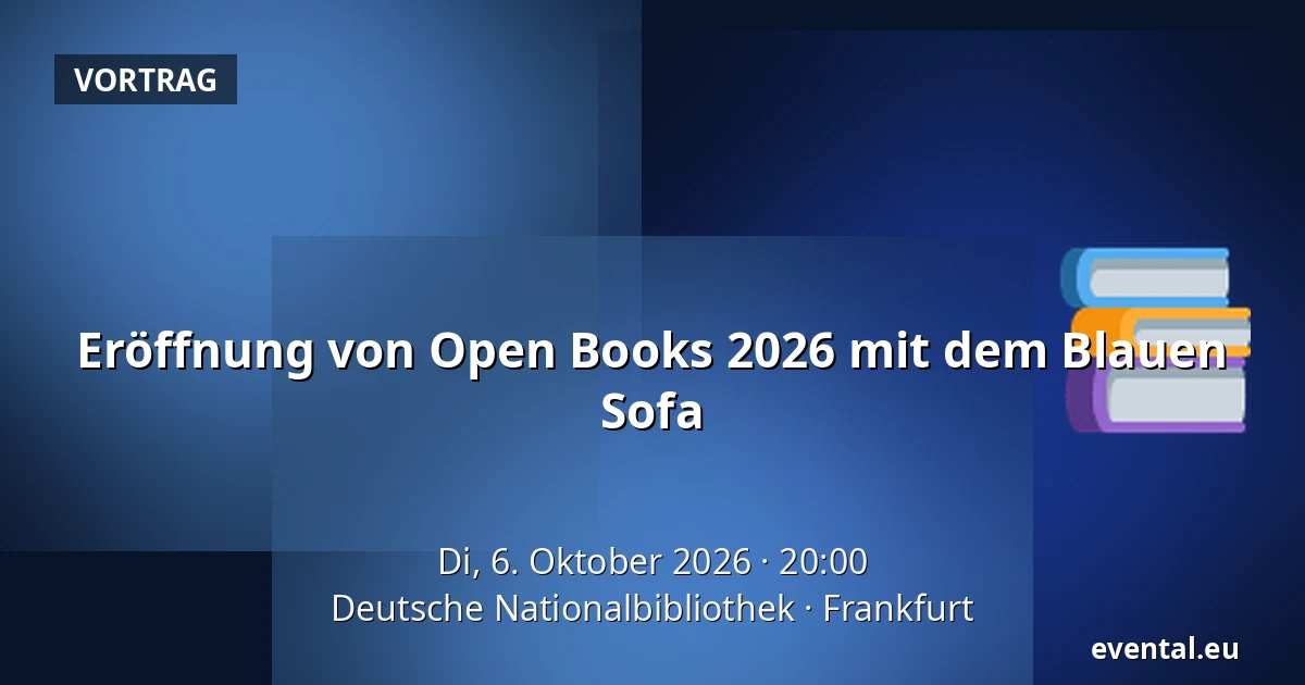 Eröffnung von Open Books 2026 mit dem Blauen Sofa — Deutsche Nationalbibliothek, Frankfurt
