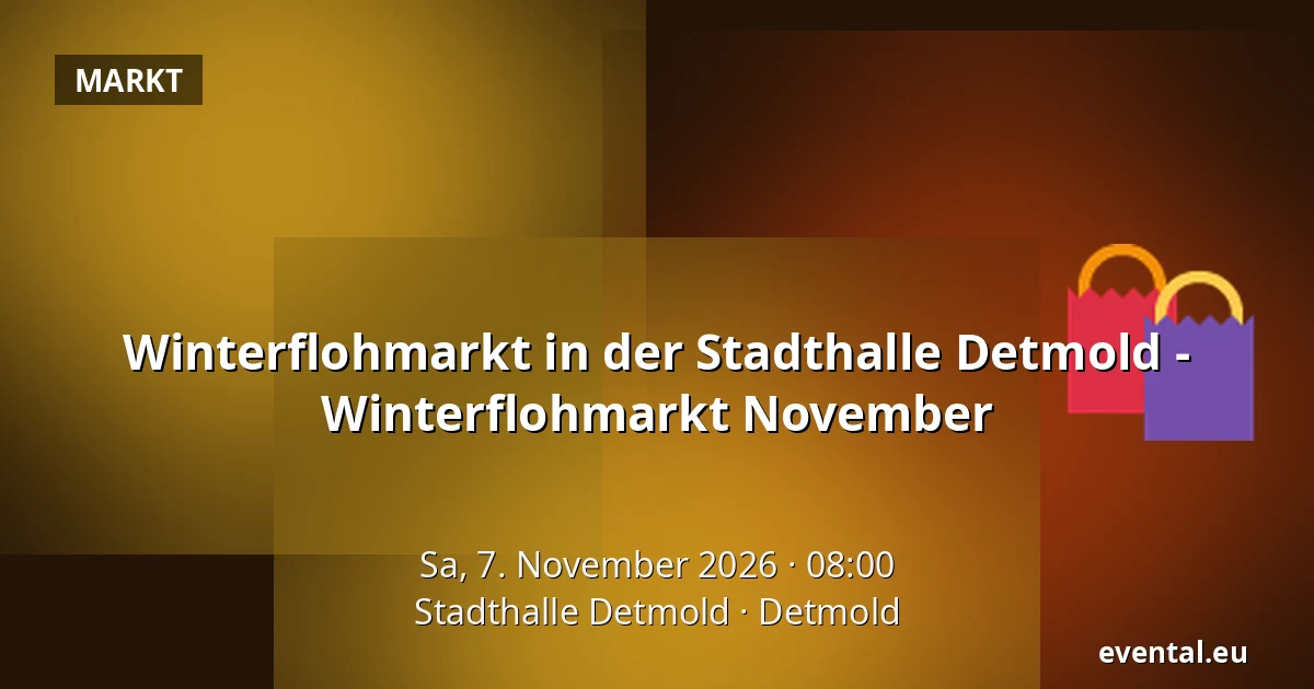 Winterflohmarkt in der Stadthalle Detmold - Winterflohmarkt November — Stadthalle Detmold, Detmold