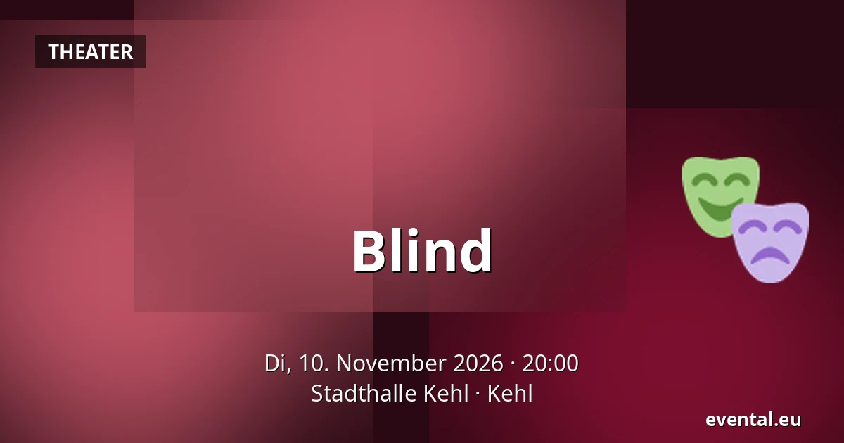 Blind — Stadthalle Kehl, Kehl