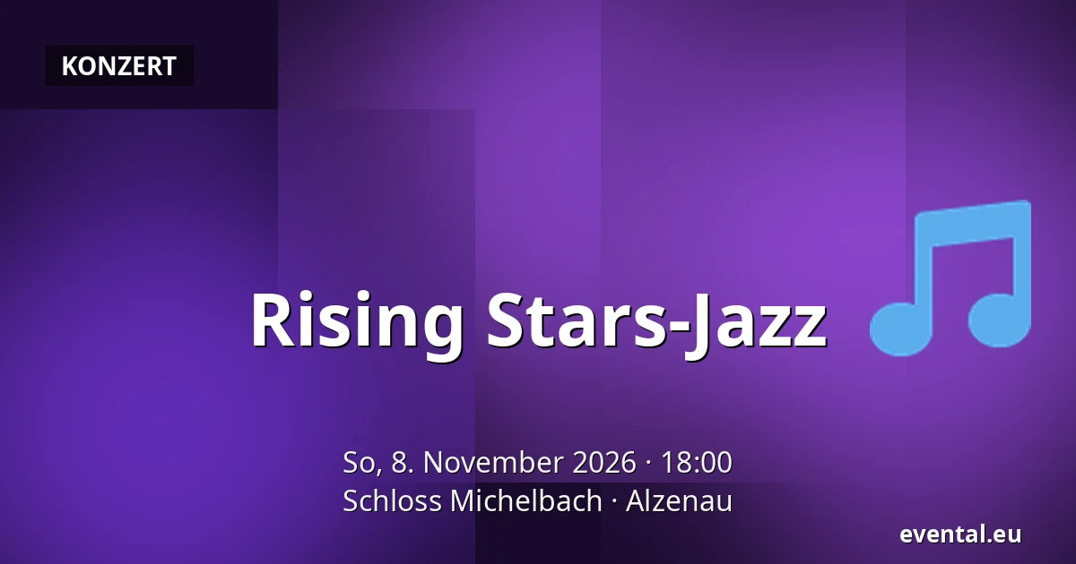 Rising Stars-Jazz — Schloss Michelbach, Alzenau