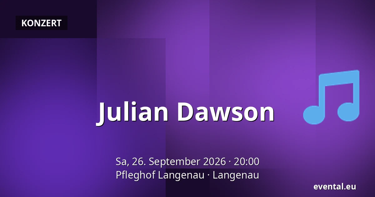 Julian Dawson — Pfleghof Langenau, Langenau