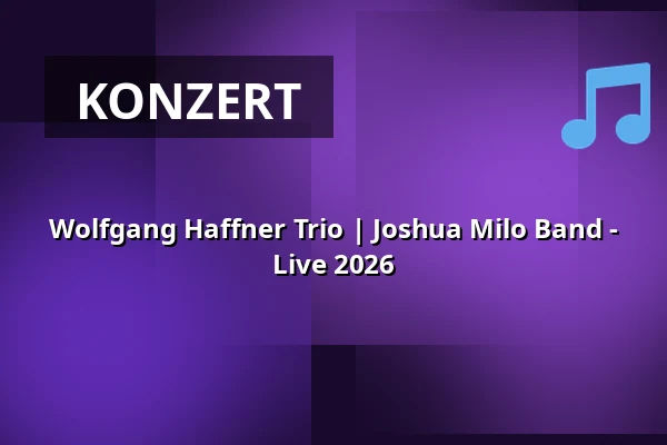 Wolfgang Haffner Trio | Joshua Milo Band - Live 2026 — Erholungshaus, Leverkusen