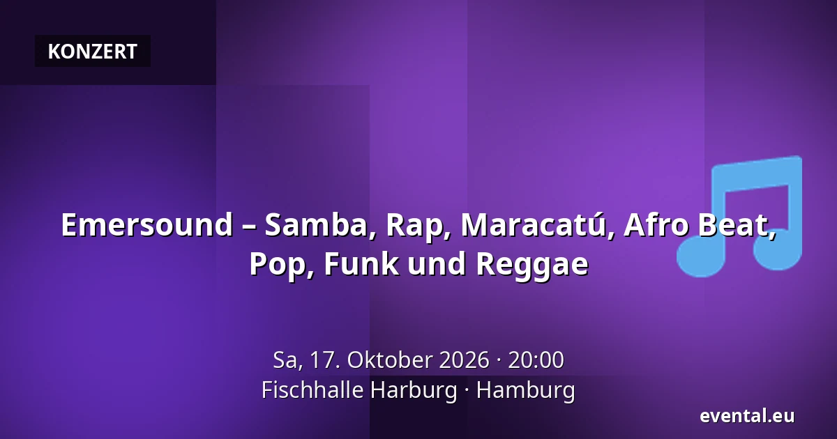 Emersound – Samba, Rap, Maracatú, Afro Beat, Pop, Funk und Reggae — Fischhalle Harburg, Hamburg