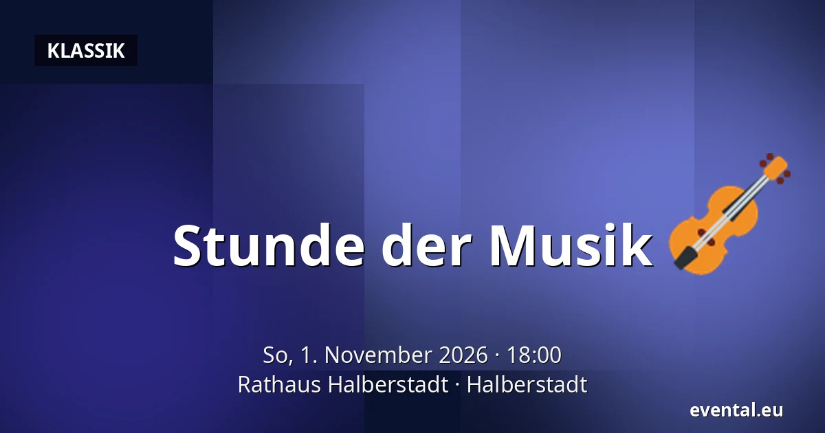Stunde der Musik — Rathaus Halberstadt, Halberstadt