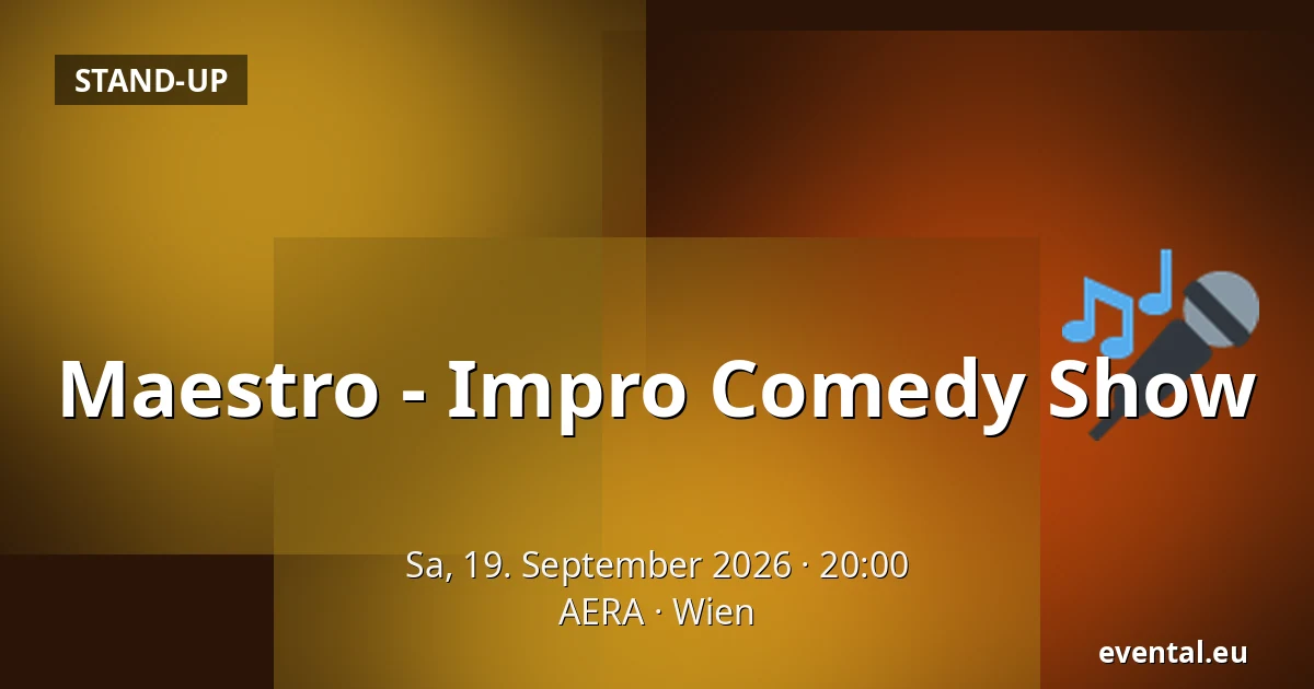Maestro - Impro Comedy Show — AERA, Wien