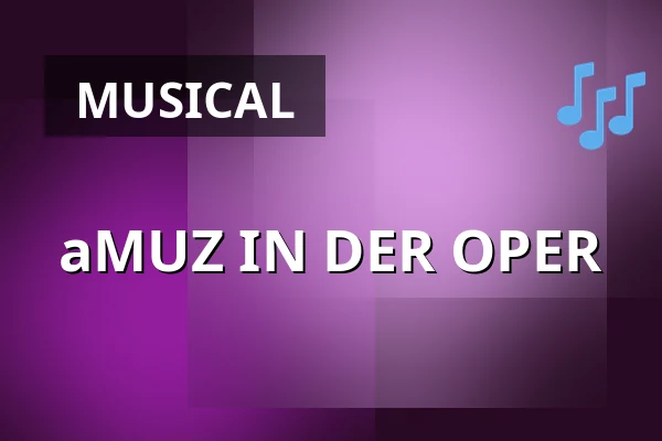 aMUZ IN DER OPER — Opera Bałtycka w Gdańsku, Danzig