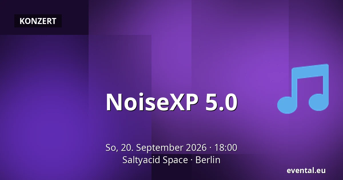 NoiseXP 5.0 — Saltyacid Space, Berlin