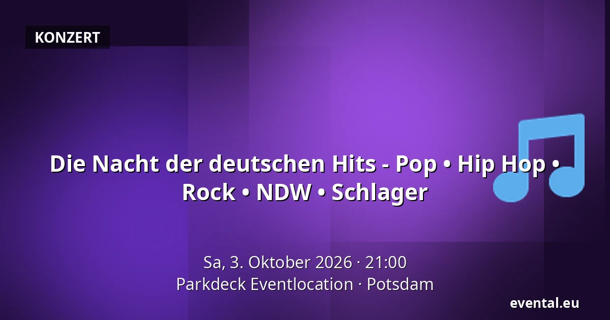 Die Nacht der deutschen Hits - Pop • Hip Hop • Rock • NDW • Schlager — Parkdeck Eventlocation, Potsdam