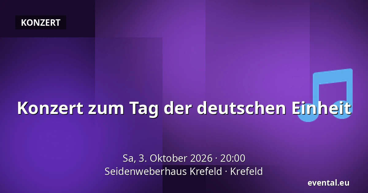 Konzert zum Tag der deutschen Einheit — Seidenweberhaus Krefeld, Krefeld