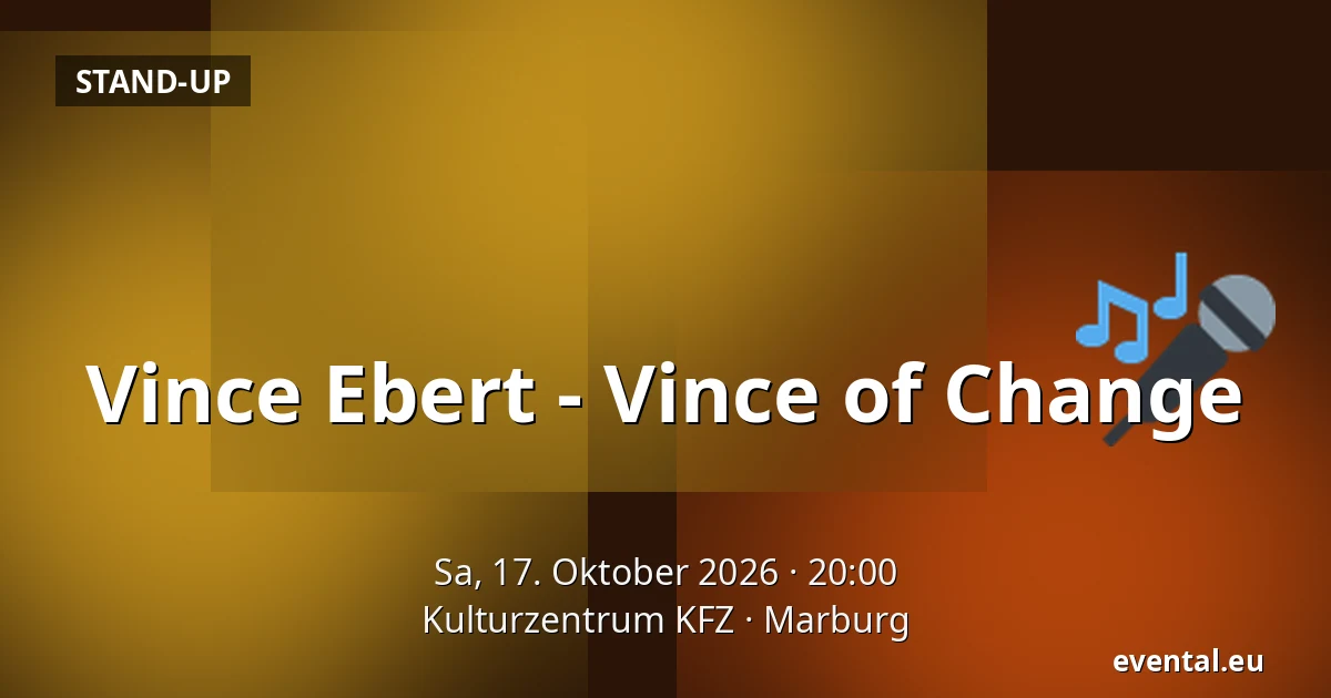 Vince Ebert - Vince of Change — Kulturzentrum KFZ, Marburg