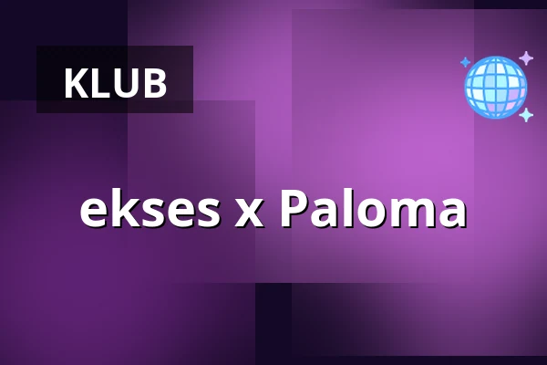 ekses x Paloma — Paloma, Berlin