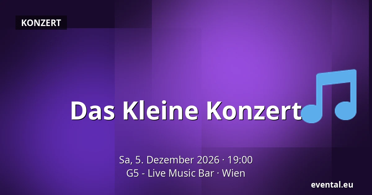 Das Kleine Konzert — G5 - Live Music Bar, Wien
