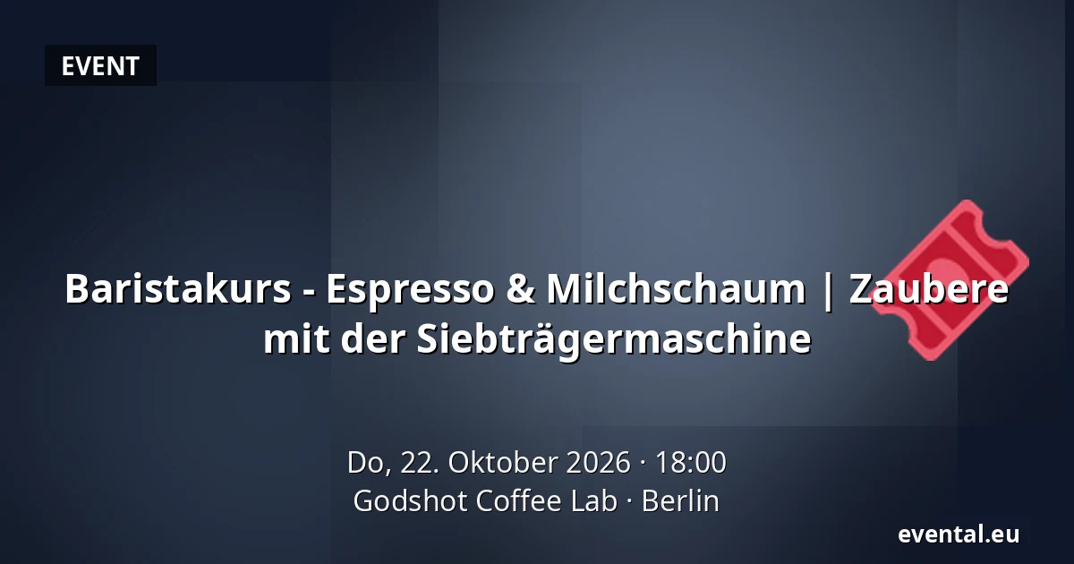 Baristakurs - Espresso & Milchschaum | Zaubere mit der Siebträgermaschine — Godshot Coffee Lab, Berlin